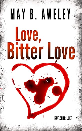 Buchcover: Love, Bitter Love